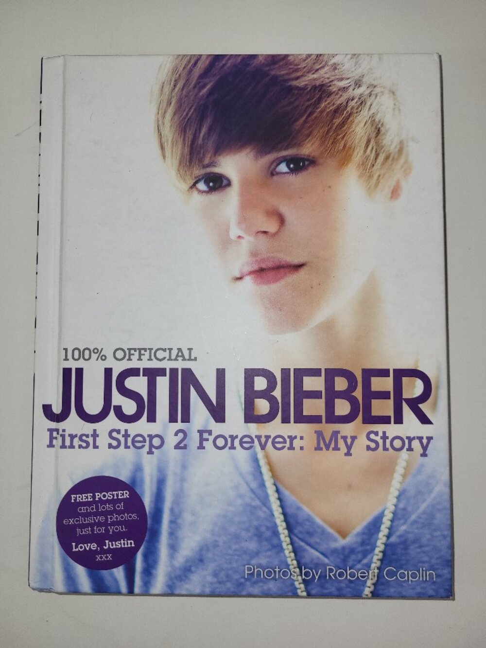 Justin Bieber First Step 2 Forever My Story 2010 Hardcover Book